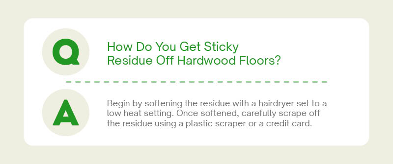 A graphic with the text "How Do You Get Sticky Residue Off Hardwood Floors?"