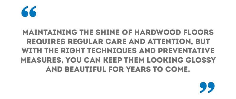 Prevent Damage to Your Wood Floors