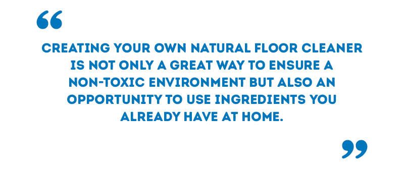 What Is The Best Homemade Floor Cleaning Solution?