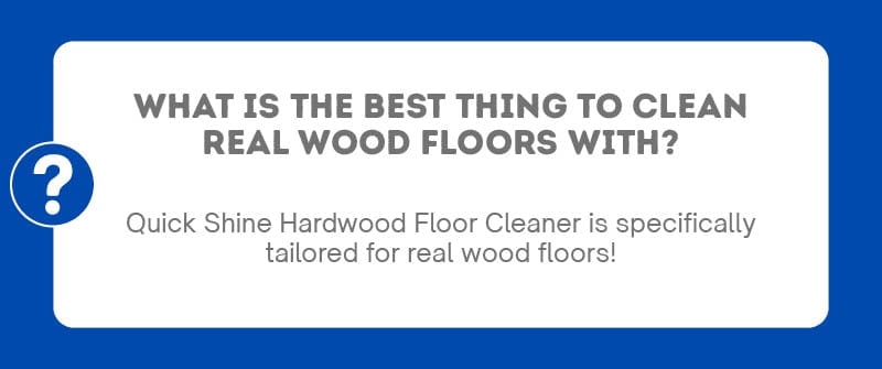 What Is the Best Thing to Clean Real Wood Floors With?